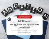 Adottare un maggiorenne: quando è possibile?