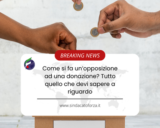 Come si fa un’opposizione ad una donazione? Tutto quello che devi sapere a riguardo