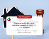 Pignoramento del conto corrente: quando il fisco non può toccarlo