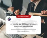 Avvocato: dal 2025 aumentano i contributi previdenziali