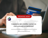 Cessione del credito: come va comunicata al debitore?