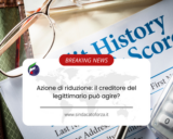 Azione di riduzione: il creditore del legittimario può agire?